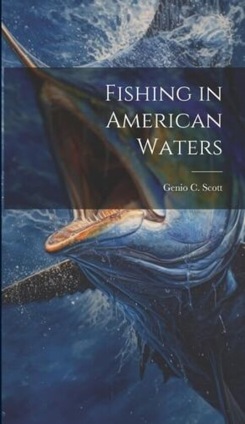 Fishing in American Waters av Genio C Scott (Hardcover)