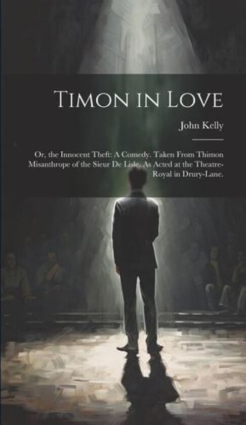 Timon in Love av John Kelly (Hardcover)