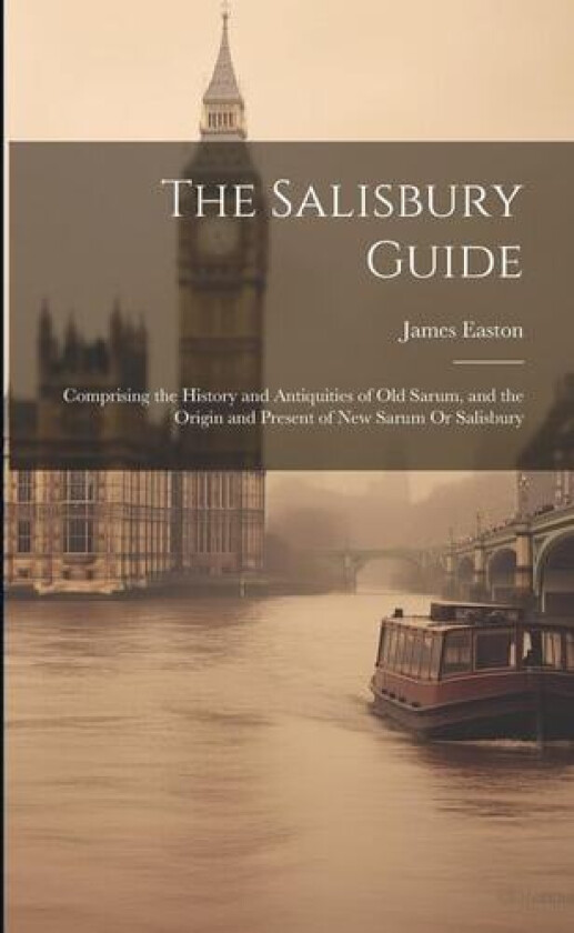 The Salisbury Guide av James Easton (Paperback)