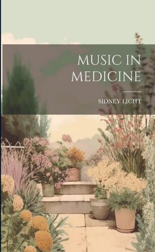 Music in Medicine av Sidney Licht (Paperback)