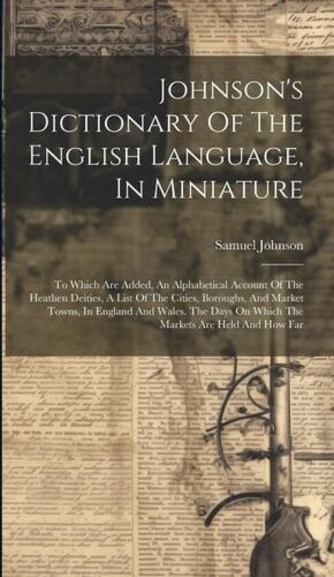 Johnson's Dictionary Of The English Language, In Miniature av Samuel Johnson (Hardcover)