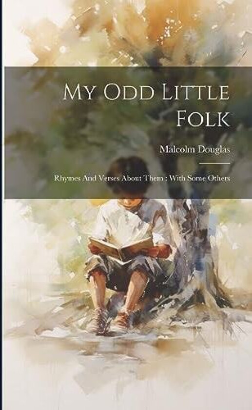My Odd Little Folk av Malcolm Douglas (Paperback)