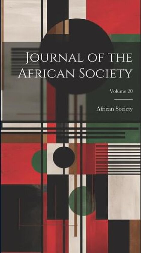 Journal of the African Society; Volume 20 av African Society (Hardcover)