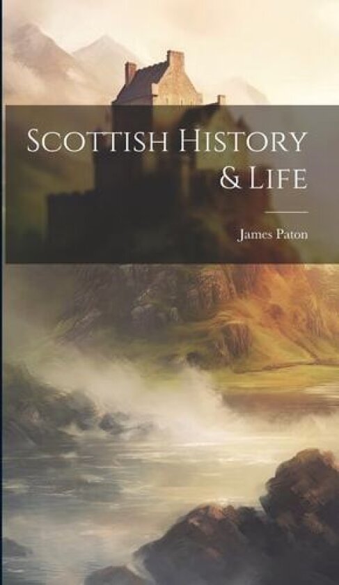 Scottish History & Life av James Paton (Hardcover)