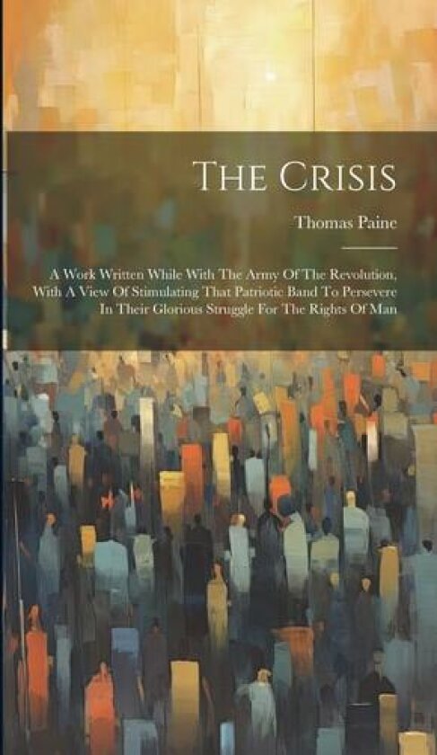 The Crisis av Thomas Paine (Hardcover)