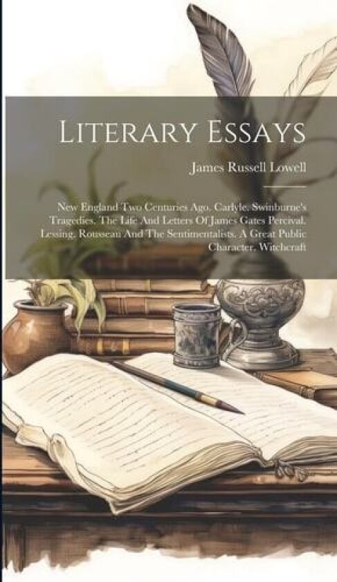 Literary Essays av James Russell Lowell (Hardcover)