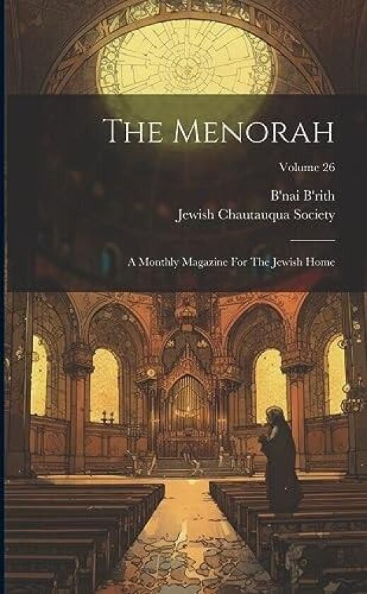 The Menorah av B'Nai B'Rith (Paperback)