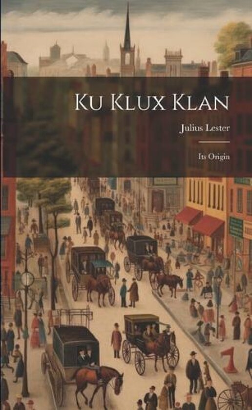 Ku Klux Klan av Julius Lester (Paperback)