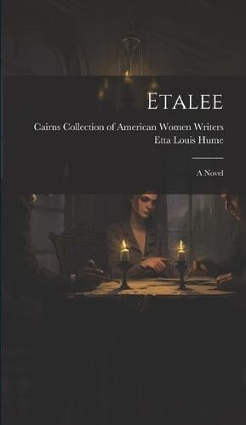 Etalee av Etta Louis Hume (Hardcover)