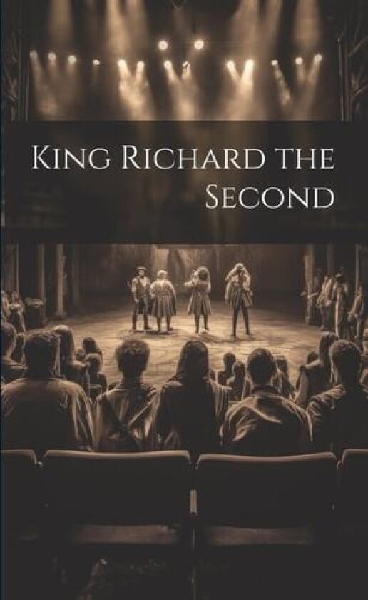 King Richard the Second av Anonymous (Paperback)