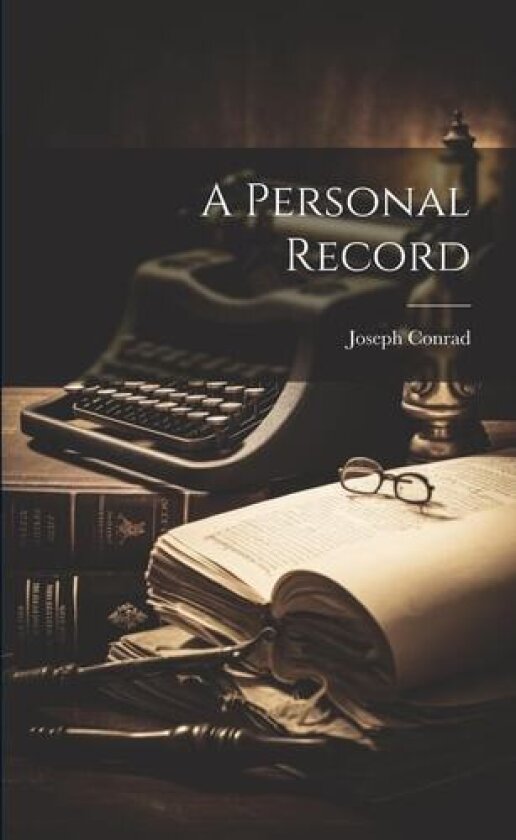 A Personal Record av Joseph Conrad (Paperback)