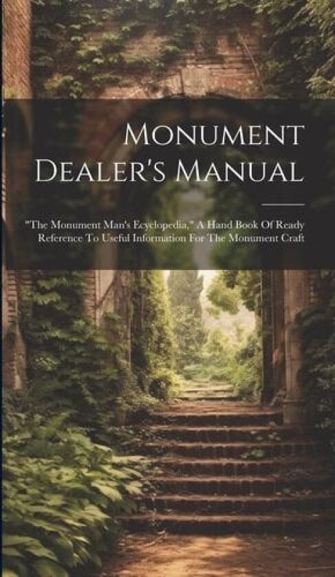 Monument Dealer's Manual av Anonymous (Hardcover)