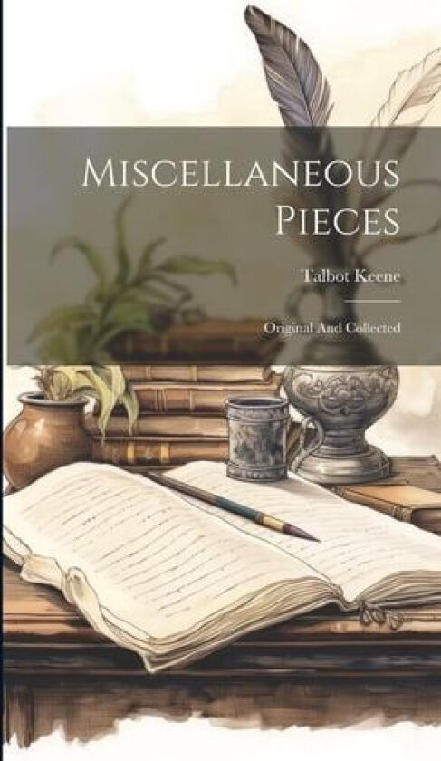 Miscellaneous Pieces av Talbot Keene (Hardcover)