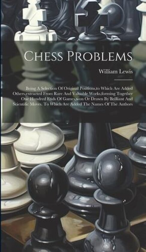 Chess Problems av William Lewis (Hardcover)