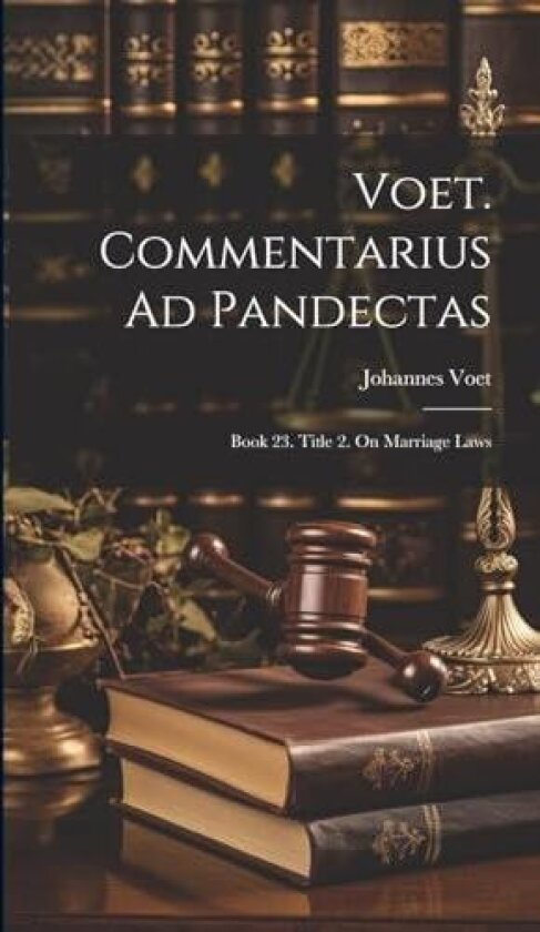 Voet. Commentarius Ad Pandectas av Johannes Voet (Hardcover)