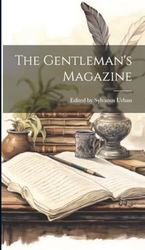 The Gentleman's Magazine av Edited Sylvanus Urban (Hardcover)