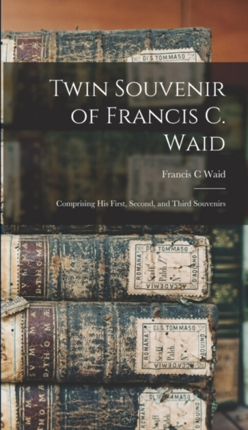 Twin Souvenir of Francis C. Waid av Francis C Waid (Hardcover)