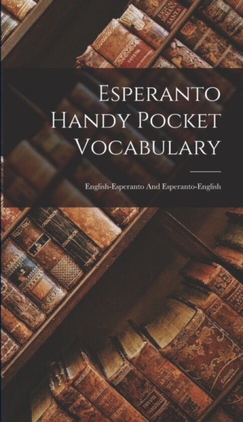 Esperanto Handy Pocket Vocabulary av Anonymous (Hardcover)