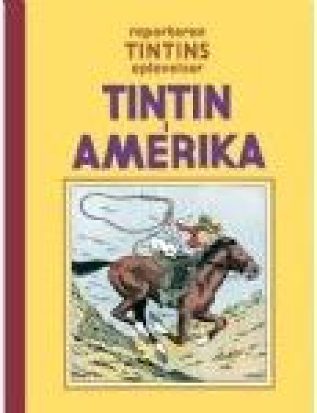 Reporteren Tintins oplevelser: Tintin i Amerika Hergé Språk: Dansk