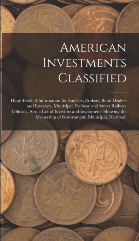 American Investments Classified av Anonymous (Hardcover)