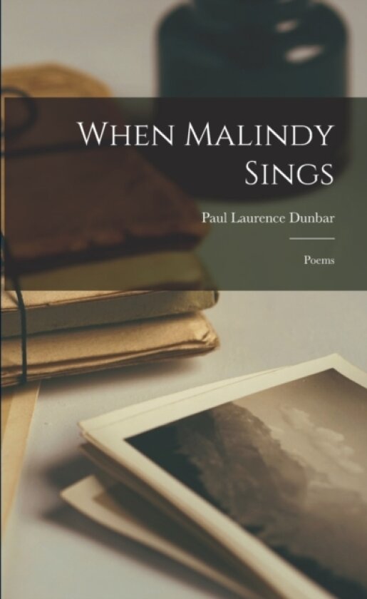 When Malindy Sings av Paul Laurence Dunbar (Paperback)