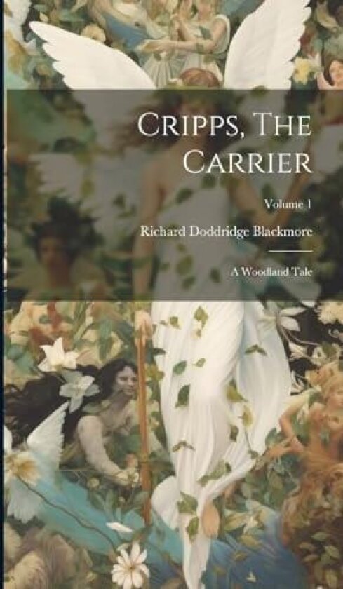 Cripps, The Carrier av Richard Doddridge Blackmore (Hardcover)