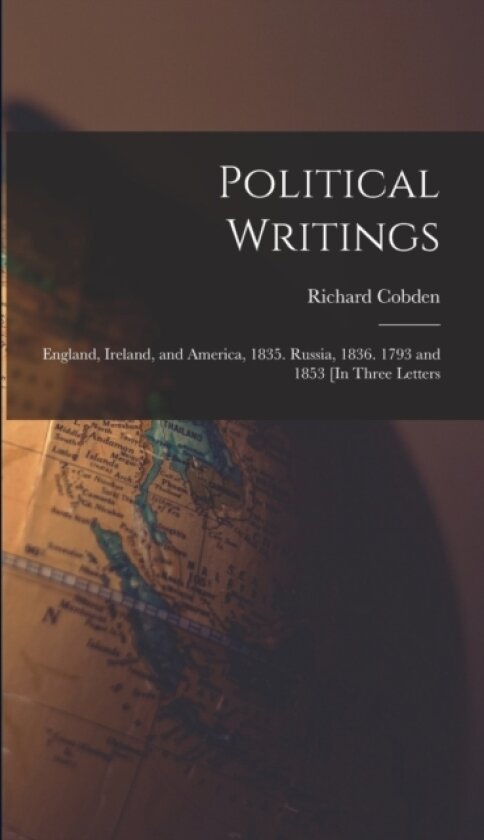 Political Writings av Richard Cobden (Hardcover)