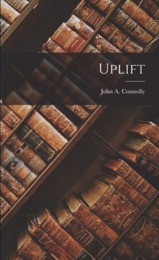 Uplift av John a Connolly (Paperback)