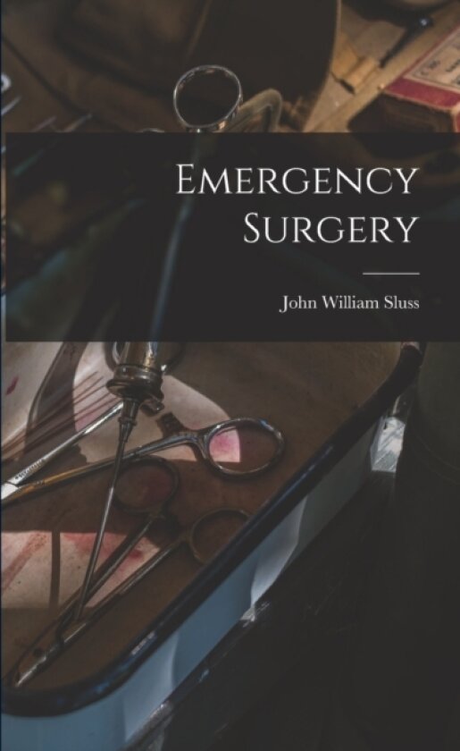 Emergency Surgery av John William Sluss (Paperback)