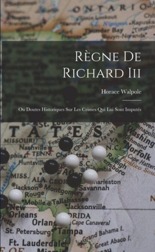 Regne De Richard Iii av Horace Walpole (Paperback)