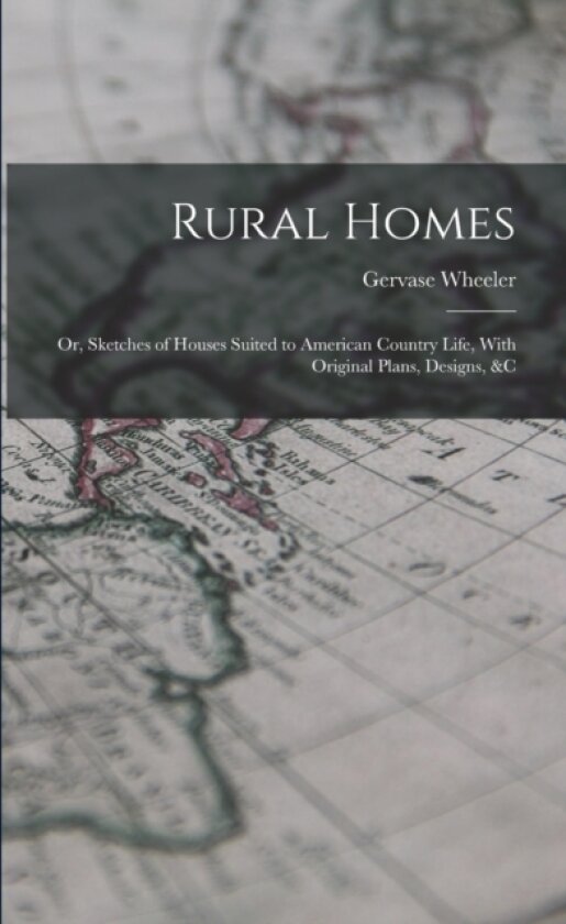 Rural Homes av Gervase Wheeler (Paperback)