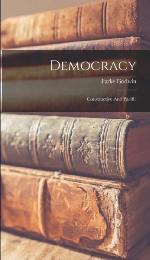 Democracy av Parke Godwin (Hardcover)