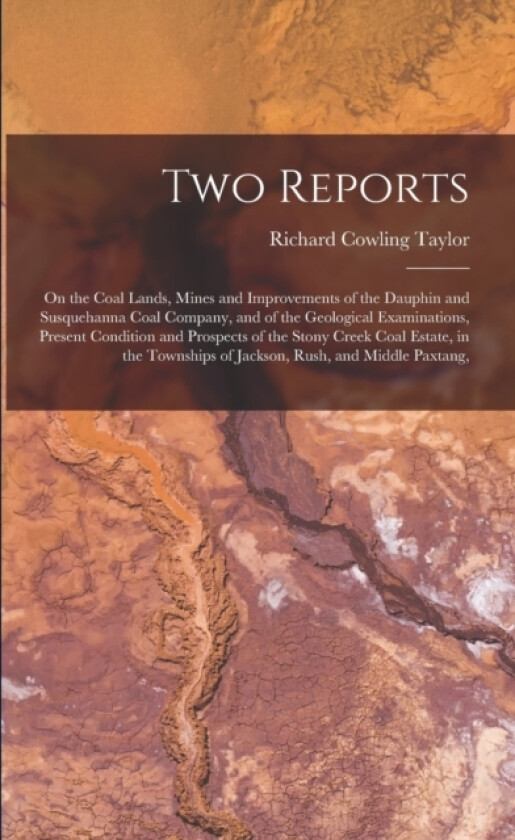 Two Reports av Richard Cowling Taylor (Paperback)