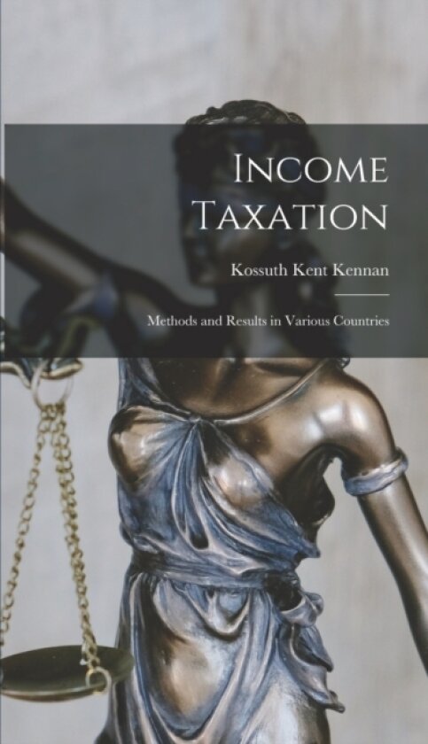 Income Taxation av Kossuth Kent Kennan (Hardcover)