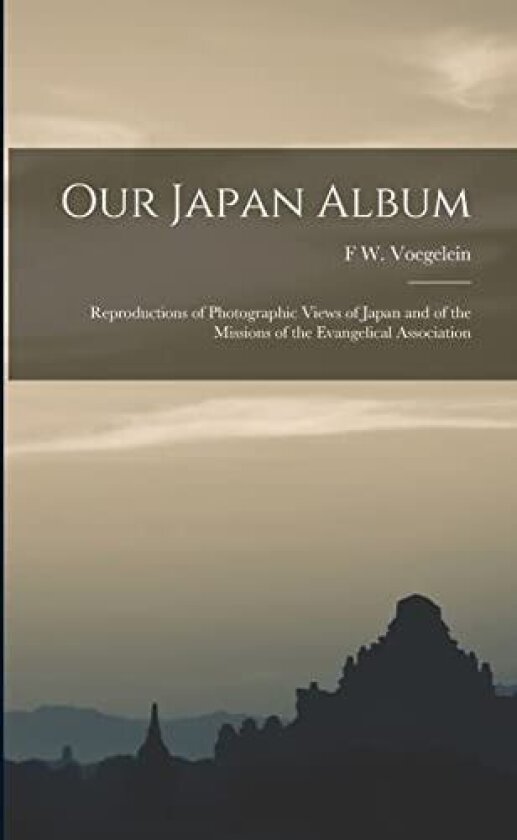 Our Japan Album av F W Voegelein (Paperback)