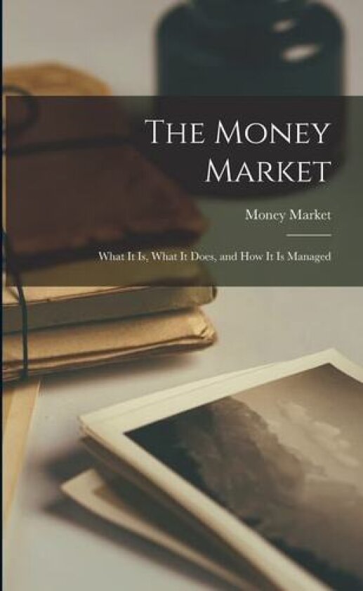 The Money Market av Money Market (Paperback)