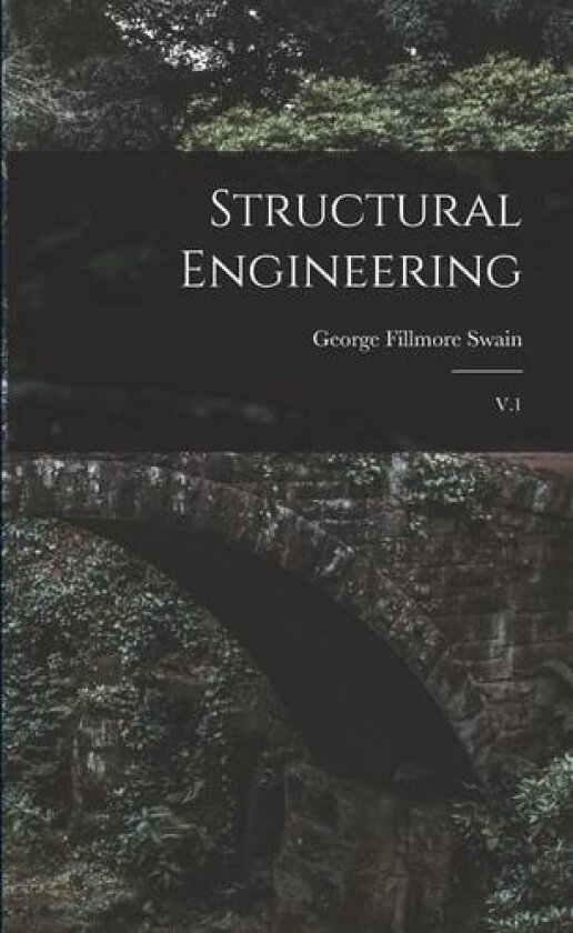 Structural Engineering av George Fillmore Swain (Paperback)