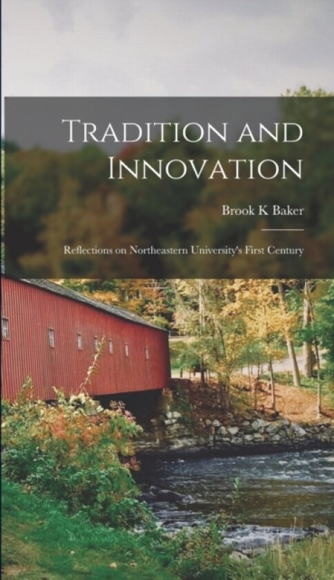 Tradition and Innovation av Brook K Baker (Hardcover)