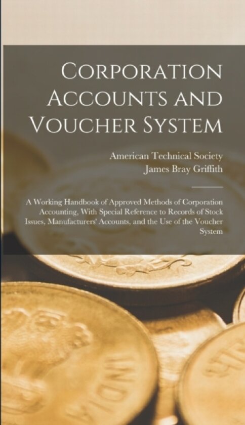 Corporation Accounts and Voucher System av James Bray Griffith (Hardcover)