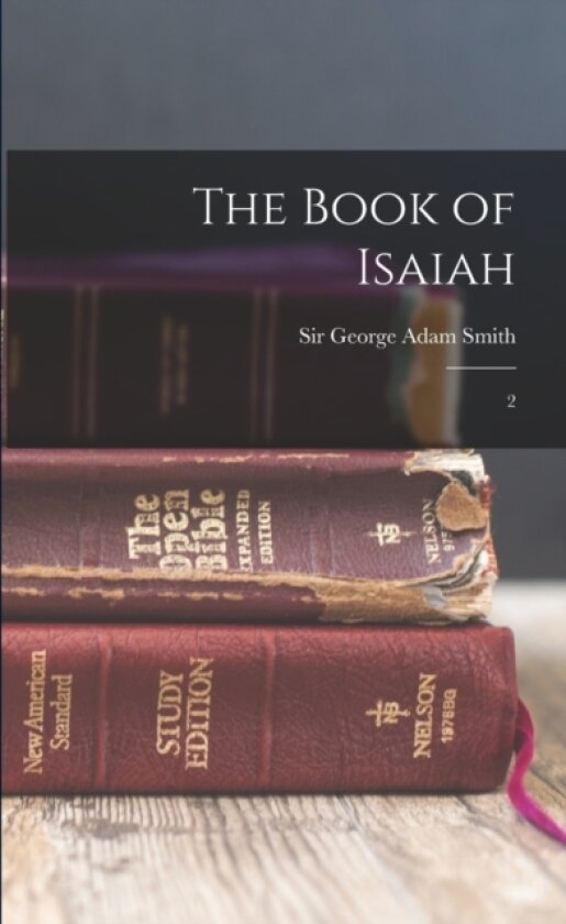 The Book of Isaiah av George Adam Smith (Paperback)