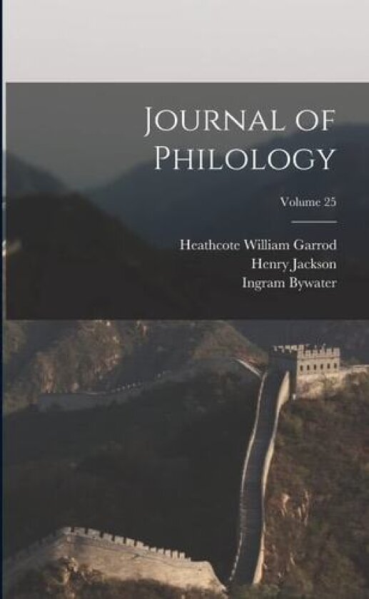 Journal of Philology; Volume 25 av William George Clark, John Eyton Bickersteth Mayor, William Aldis Wright (Paperback)