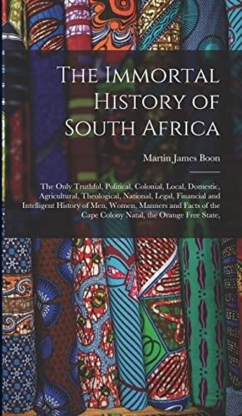The Immortal History of South Africa av Martin James Boon (Hardcover)