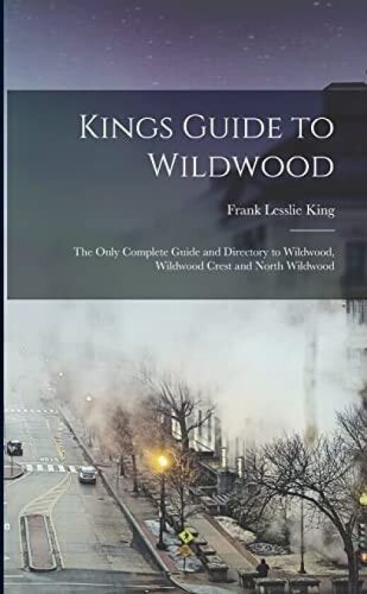 Kings Guide to Wildwood av Frank Lesslie 1868- [From Old King (Paperback)