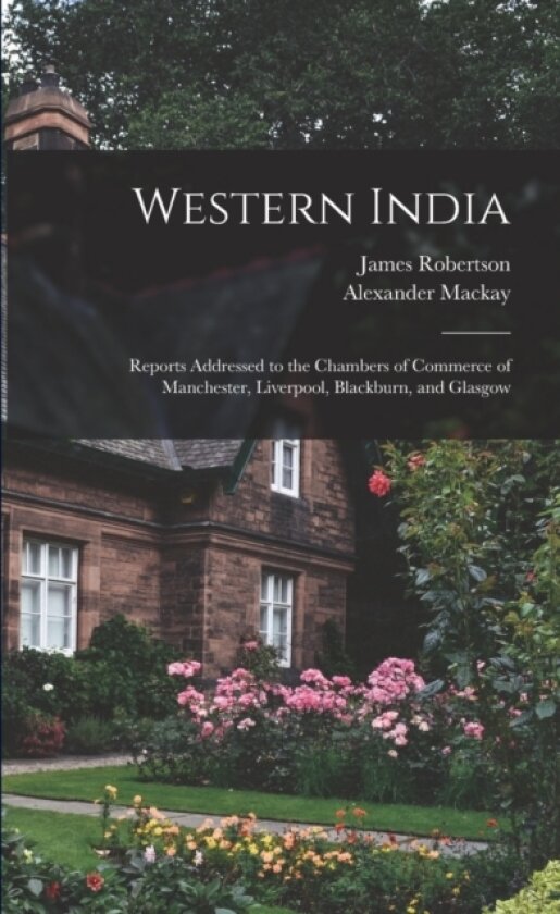 Western India av James Robertson, Alexander MacKay (Paperback)