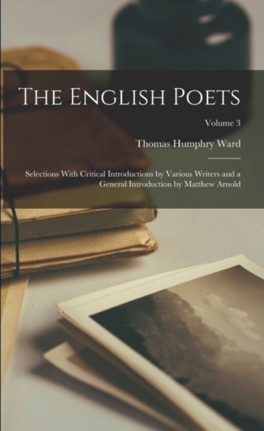 The English Poets av Thomas Humphry Ward (Paperback)