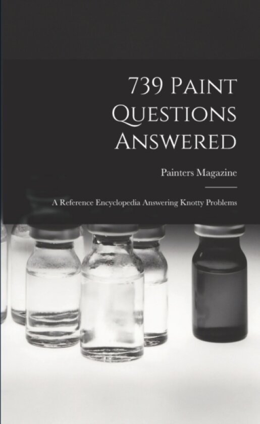 739 Paint Questions Answered av Painters Magazine (Paperback)