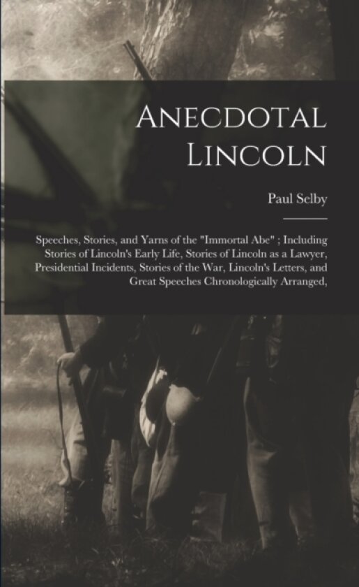 Anecdotal Lincoln av Paul Selby (Paperback)
