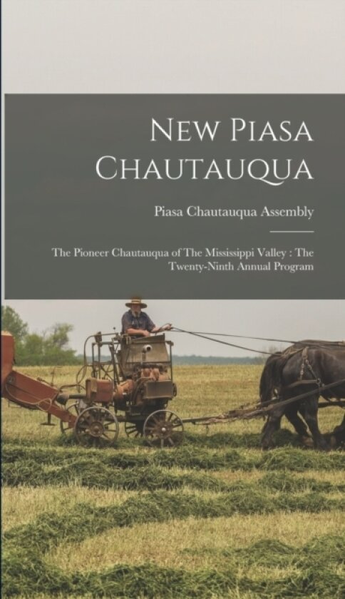 New Piasa Chautauqua av Piasa Chautauqua Assembly (Hardcover)