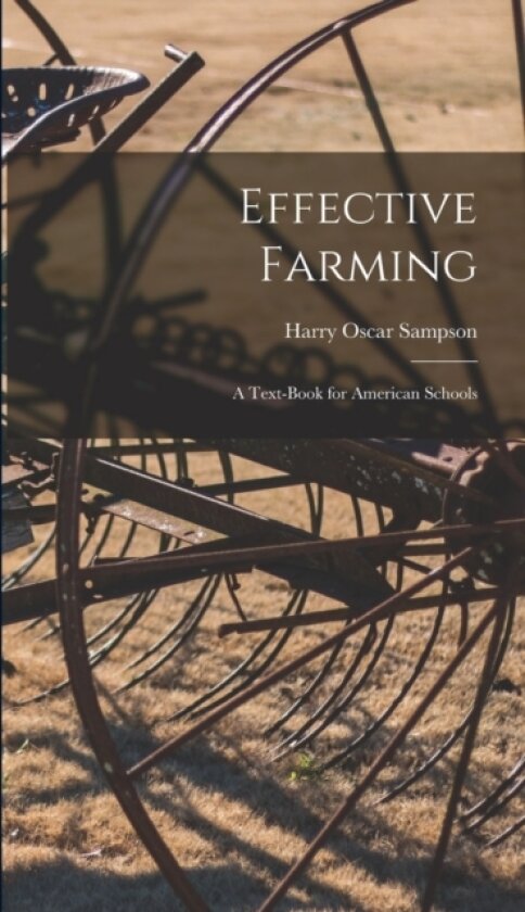 Effective Farming av Harry Oscar Sampson (Hardcover)