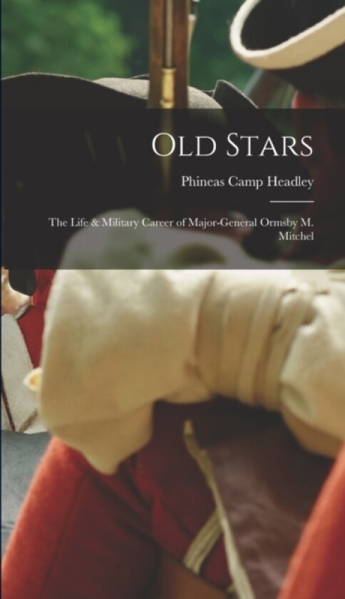 Old Stars av Phineas Camp Headley (Hardcover)
